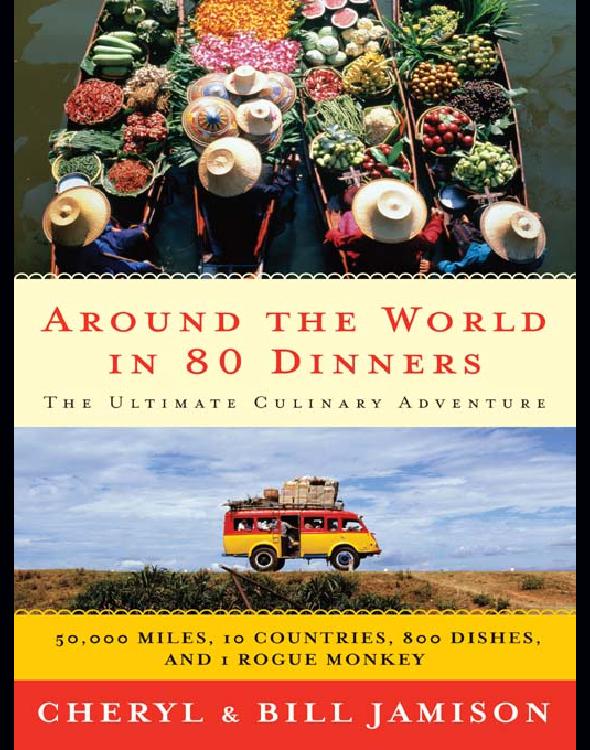 Around The World In 80 Dinners Bill Jamison Cheryl And Bill Jamison