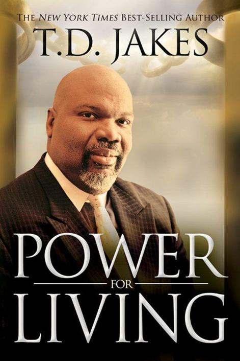 Power For Living T D Jakes