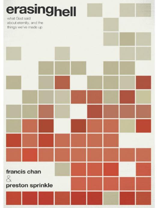 Erasing Hell What God Said About Eternity And The Things We Made Up Francis Chan Preston Sprinkle Chan