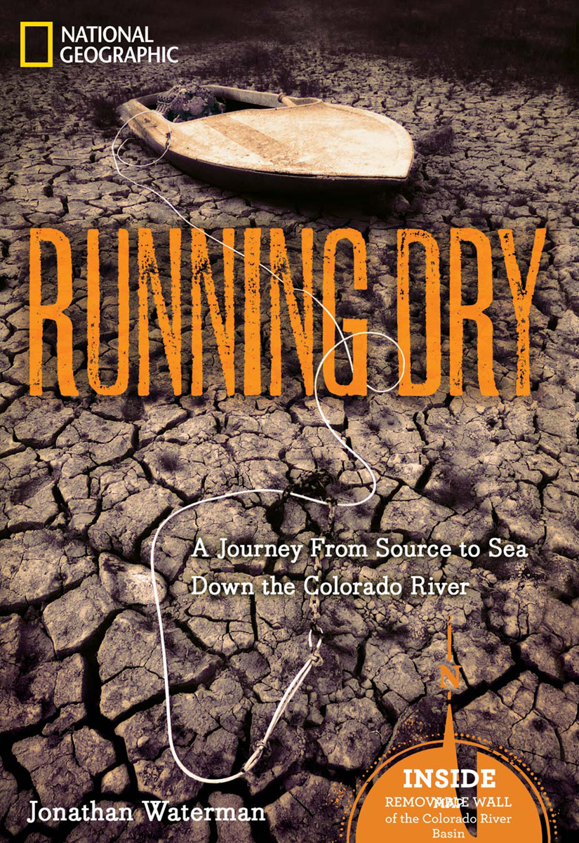 Running Dry Jonathan Waterman Waterman Jonathan