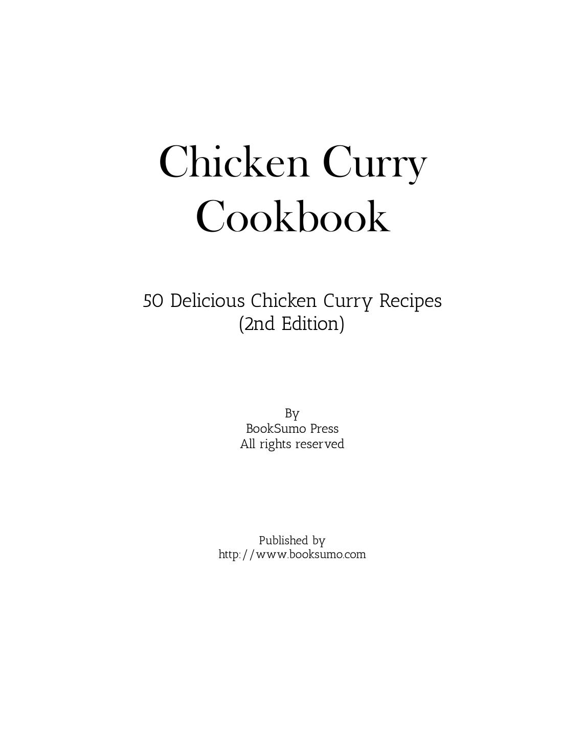 Chicken Curry Cookbook 50 Delicious Chicken Curry Recipes 2nd Edition 2nd Booksumo Press