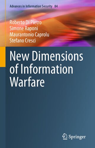 New Dimensions Of Information Warfare Roberto Di Pietro Simone Raponi