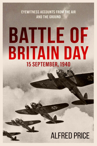 Battle Of Britain Day15 September 1940 Reissue Alfred Price