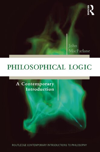 Philosophical Logic A Contemporary Introduction John Macfarlane