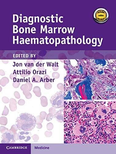 Diagnostic Bone Marrow Haematopathology Jon Van Der Walt Attilio Orazi