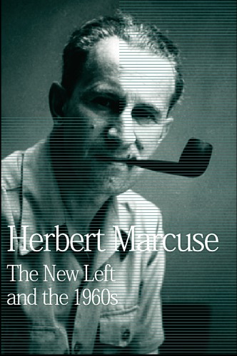 The New Left And The 1960s Collected Papers Volume Iii Marcuse