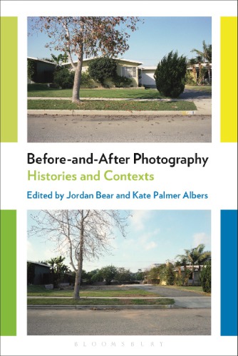 Beforeandafter Photography Histories And Contexts Bear Jordaneditoralbers