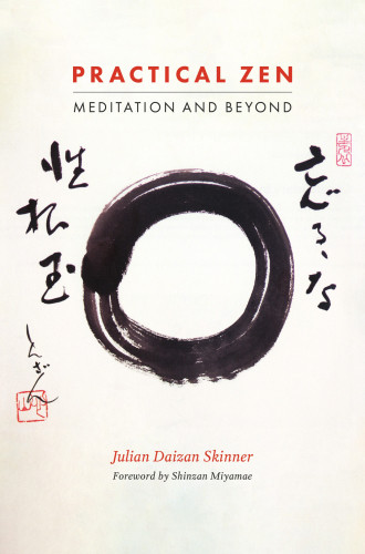 Practical Zen Meditation And Beyond Skinner Julian Daizangyokuryuji