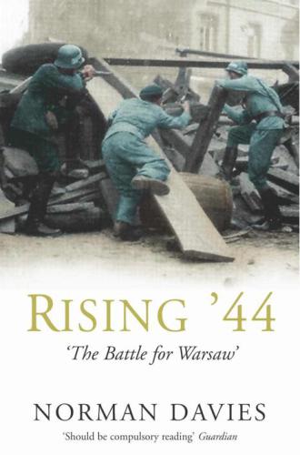 Rising 44 The Battle For Warsaw Davies Norman