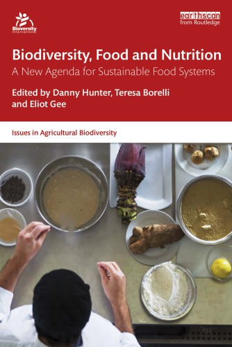 Biodiversity Food And Nutrition A New Agenda For Sustainable Food Systems Hunter