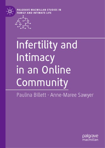 Infertility And Intimacy In An Online Community 1st Edition 2019 Billet