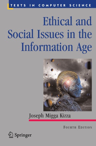 Ethical And Social Issues In The Information Age 4th Edition Kizza