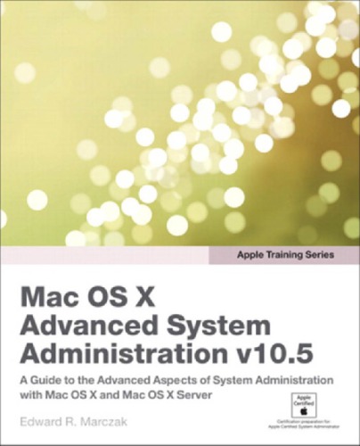 Apple Training Series Mac Os X Advanced System Administration V105 Marczak