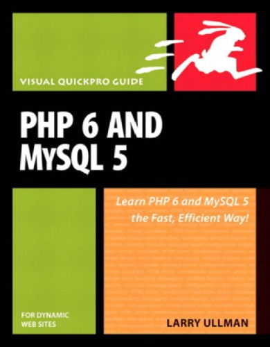 Php 6 And Mysql 5 For Dynamic Web Sites Visual Quickpro Guide Ullman