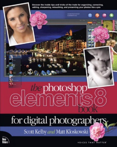 The Adobe Photoshop Elements 8 Book For Digital Photographers Kelby