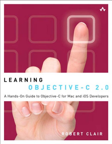 Learning Objectivec 20 A Handson Guide To The Basics Of Objectivec Programming For Mac And Iphone Os Developers Clair