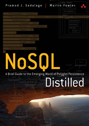 Nosql Distilled A Brief Guide To The Emerging World Of Polyglot Persistence Sadalage