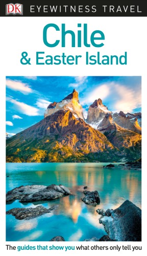 Dk Eyewitness Chile And Easter Island Publishing D Kbernhardson