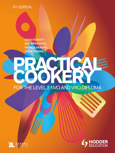 Practical Cookery For The Level 3 Nvq And Vrq Diploma 6th Ed 6th Edition David Foskett