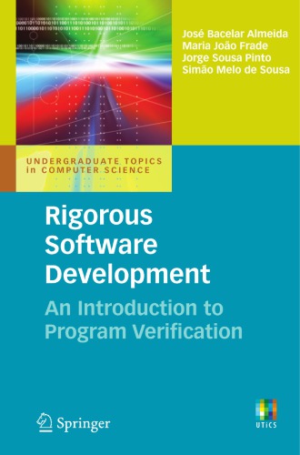 Rigorous Software Development Jos Bacelar Almeida Maria Joo Frade