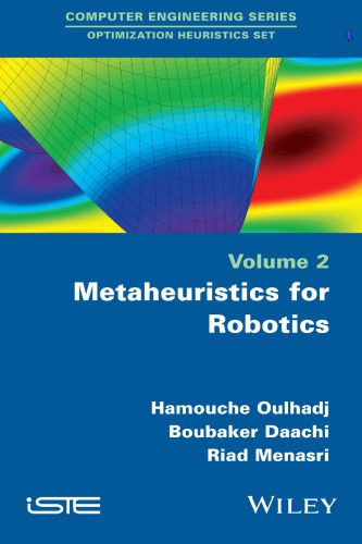 Metaheuristics For Robotics Oulhadj Hamouchedaachi Boubakermenasri