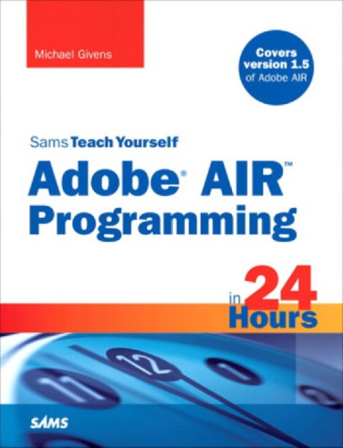 Sams Teach Yourself Adobe Air Programming In 24 Hours Givens