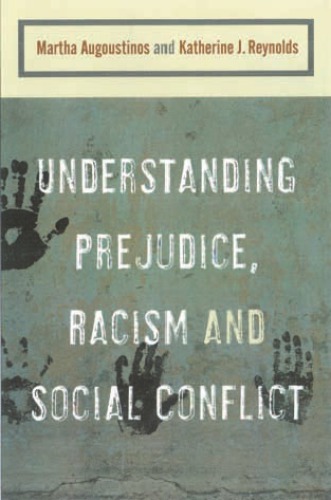 Understanding Prejudice Racism And Social Conflict Reprinted Augoustinos