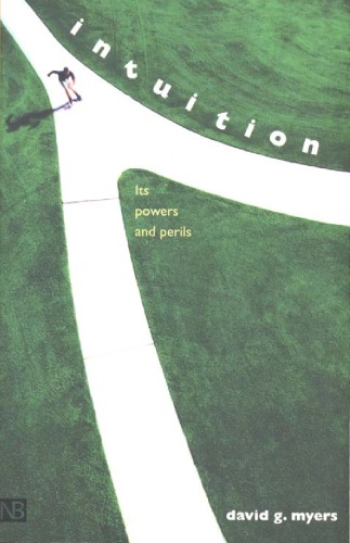 Intuition Its Powers And Perils Myers David G