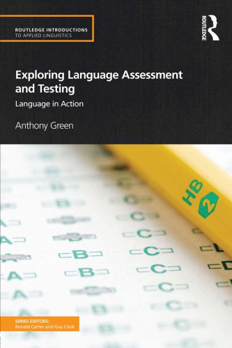 Exploring Language Assessment And Testing Language In Action Green