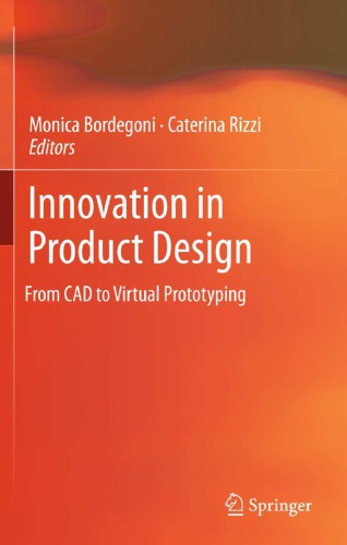 Innovation In Product Design From Cad To Virtual Prototyping Bordegoni
