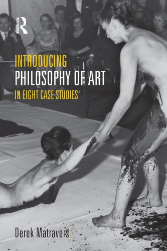 Introducing Philosophy Of Art In Eight Case Studies Matravers