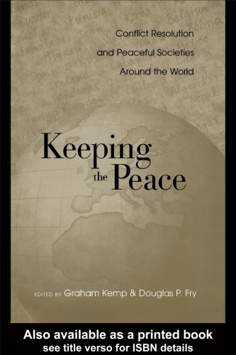 Keeping The Peace Conflict Resolution And Peaceful Societies Around The World Kemp