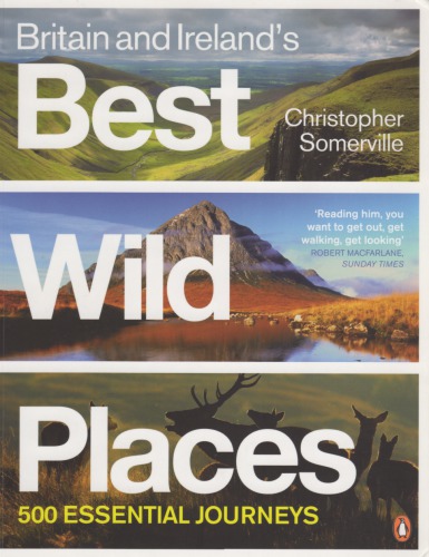 Britain Irelands Best Wild Places 500 Essential Journeys Somerville