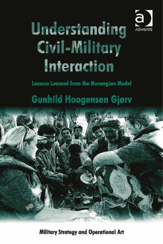 Understanding Civilmilitary Interaction Lessons Learned From The Norwegian Model Gjrv