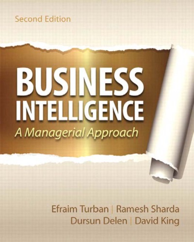 Business Intelligence A Managerial Approach 2nd Ed Turban Efraimsharda