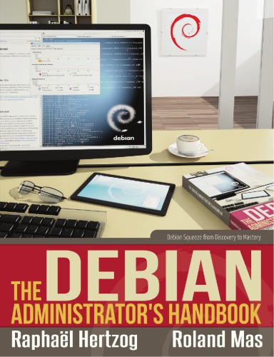 The Debian Administrators Handbook Debian Squeeze From Discovery To Mastery Mas