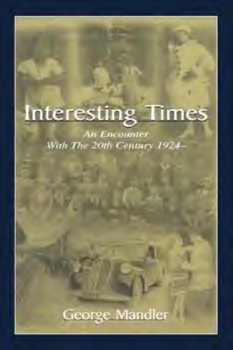 Interesting Times An Encounter With The 20th Century 1924 Mandler