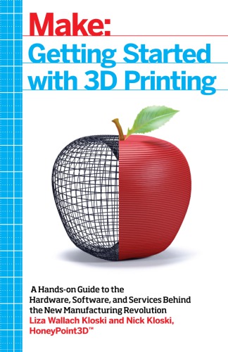 Getting Started With 3d Printing Liza Wallach Kloski Nick Kloski