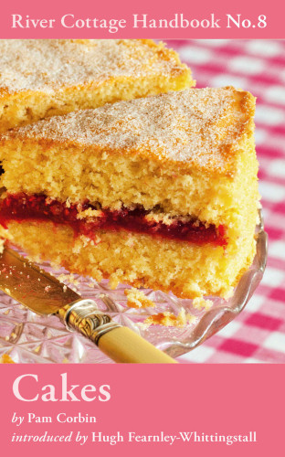 River Cottage Handbook 8 Cakes Corbin Pam Pam Corbin
