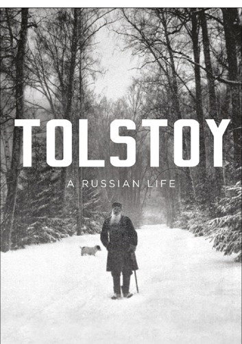Tolstoy A Russian Life Bartlett Rosamund