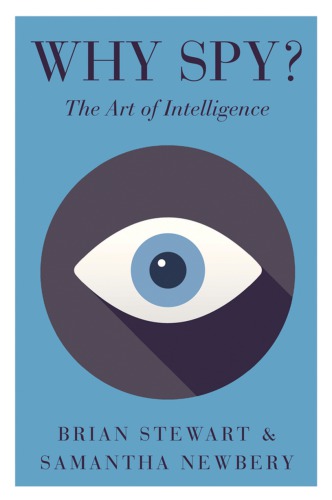 Why Spy The Art Of Intelligence 1 Publ In The United Kingdom Stewart