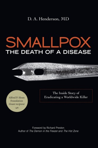 Smallpox D A Henderson