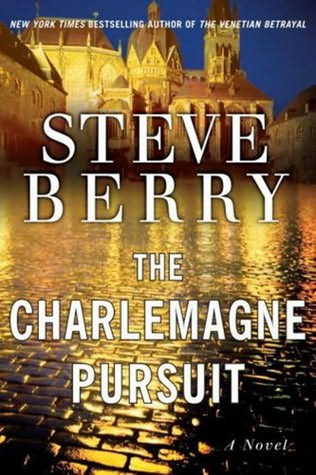 The Charlemagne Pursuit Steve Berry Berry Steve
