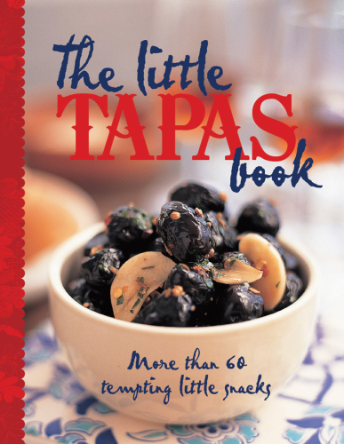 The Little Tapas Book Murdoch Books Test Kitchen
