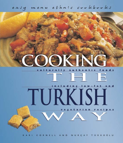 Cooking The Turkish Way Cornell Kari A Turkoglu Nurcay