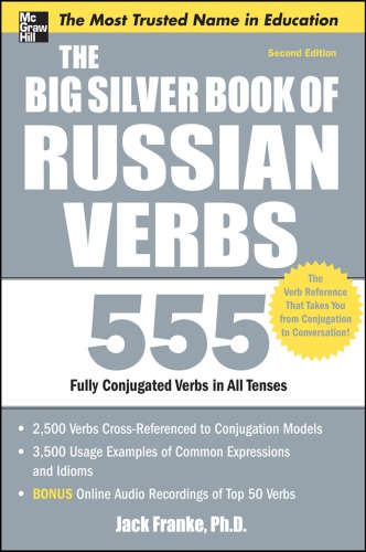 The Big Silver Book Of Russian Verbs 2nd Edition 2nd Edition Jack Franke