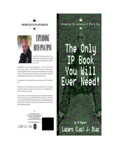 The Only Ip Book You Will Ever Need Unraveling The Mysteries Of Ipv4 Ipv6 Diaz