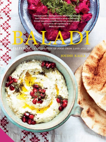 Baladi Recipes From Palestine A Culinary Journey From The Land To The Sea Kalla