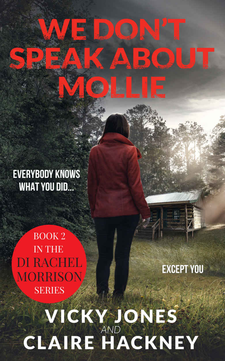 We Dont Speak About Mollie Book 2 In The Di Rachel Morrison Series 1st Edition Vicky Jones Claire Hackney Jones