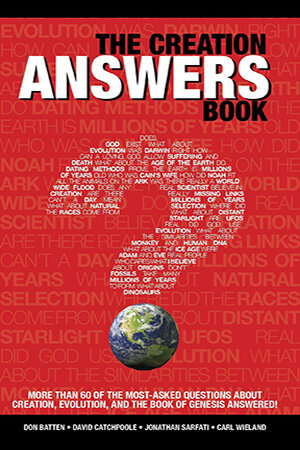 The Creation Answers Book Carl Wieland Don Batten David Catchpoole